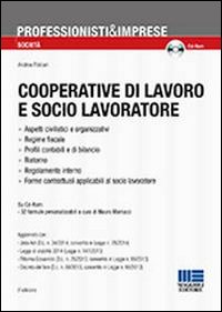Cooperative di lavoro e socio lavoratore. Con CD-ROM Cooperative di lavoro e socio lavoratore. Con CD-ROM
