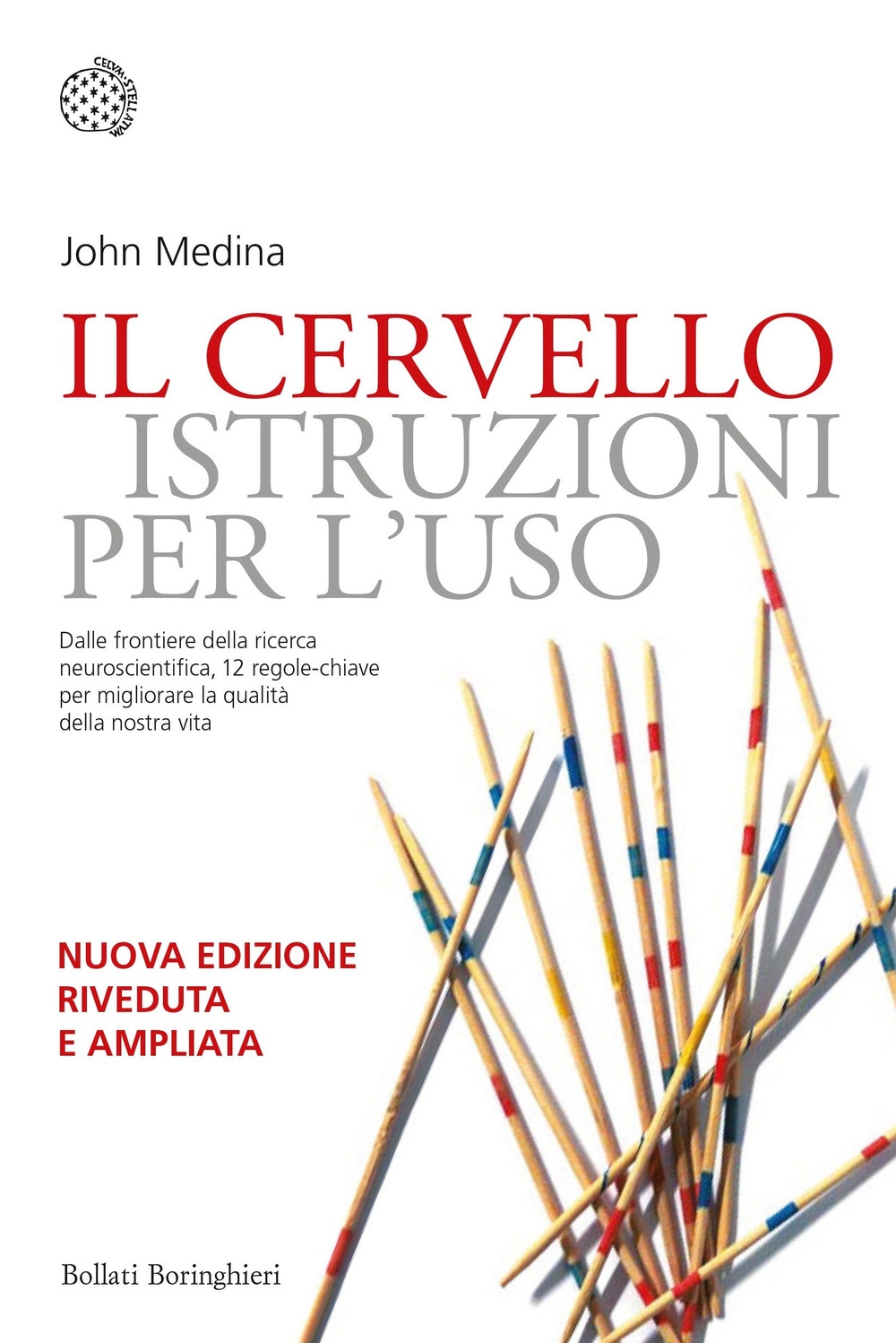 Il cervello. Istruzioni per l'uso Il cervello. Istruzioni per l'uso