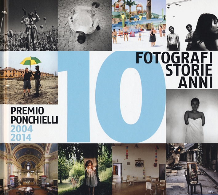 10 fotografi 10 storie 10 anni. Ediz. illustrata 10 fotografi 10 storie 10 anni. Ediz. illustrata