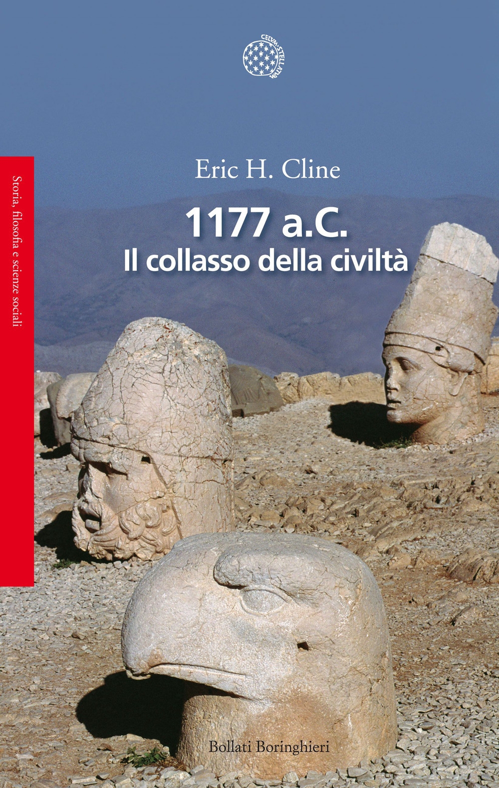 1177 a. C. Il collasso della civiltà 1177 a. C. Il collasso della civiltà