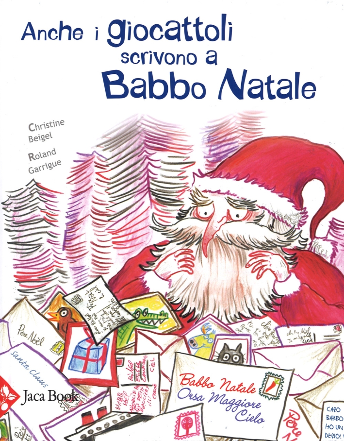 Anche i giocattoli scrivono a Babbo Natale. Ediz. illustrata Anche i giocattoli scrivono a Babbo Natale. Ediz. illustrata