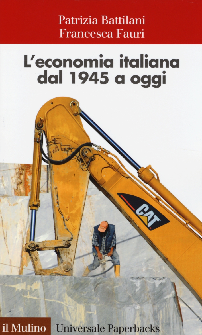L'Economia Italiana dal 1945 a Oggi L'Economia Italiana dal 1945 a Oggi
