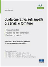 Guida operativa agli appalti di servizi e forniture. Con CD-ROM Guida operativa agli appalti di servizi e forniture. Con CD-ROM