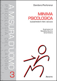 Minima psicologica. Suggerimenti per i giovani Minima psicologica. Suggerimenti per i giovani