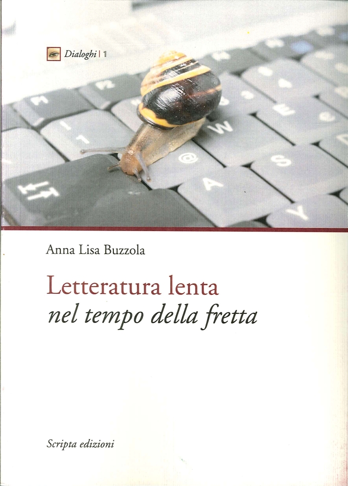 Letteratura lenta nel tempo della fretta Letteratura lenta nel tempo della fretta