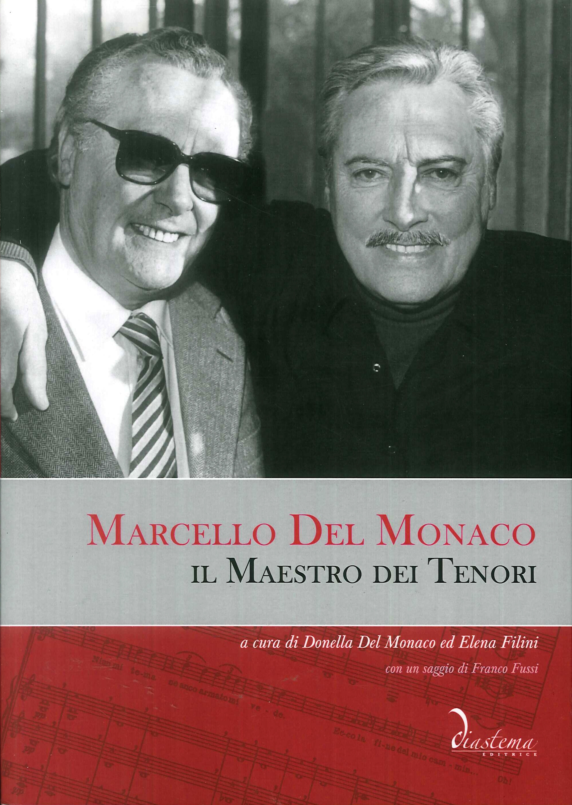 Marcello del Monaco. Il Maestro dei tenori. Con CD Audio Marcello del Monaco. Il Maestro dei tenori. Con CD Audio