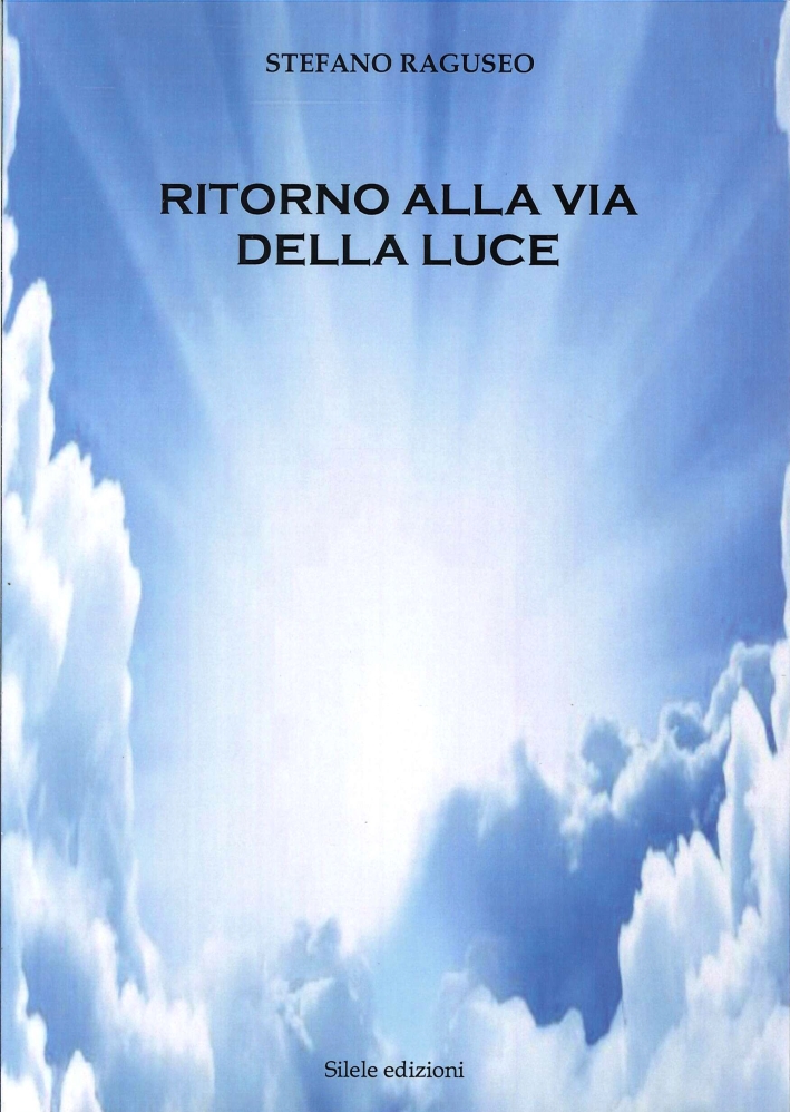 Ritorno alla Via delle Luce Ritorno alla Via delle Luce