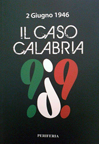 2 giugno 1946: il caso Calabria 2 giugno 1946: il caso Calabria