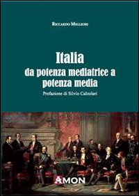 Italia da potenza mediatrice a potenza media Italia da potenza mediatrice a potenza media