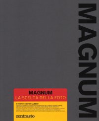 Magnum. La scelta della foto