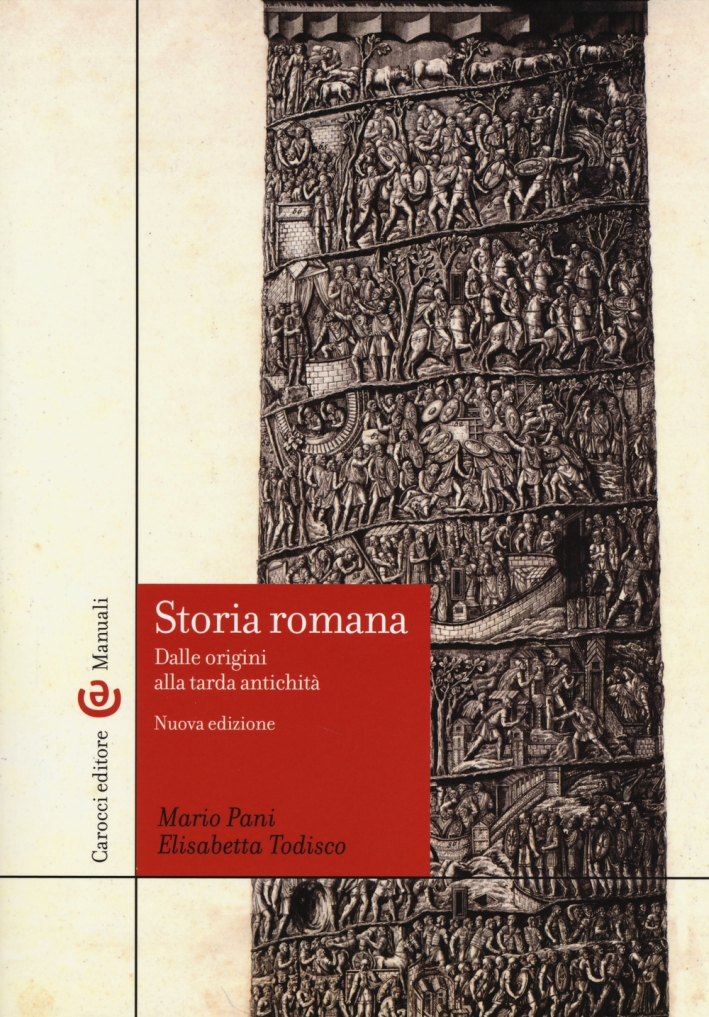 Storia romana. Dalle origini alla tarda antichità Storia romana. Dalle origini alla tarda antichità