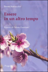 Essere in un altro tempo Essere in un altro tempo