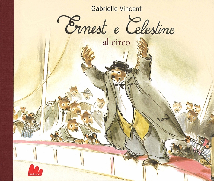 Ernest e Celestine al circo. Ediz. illustrata Ernest e Celestine al circo. Ediz. illustrata