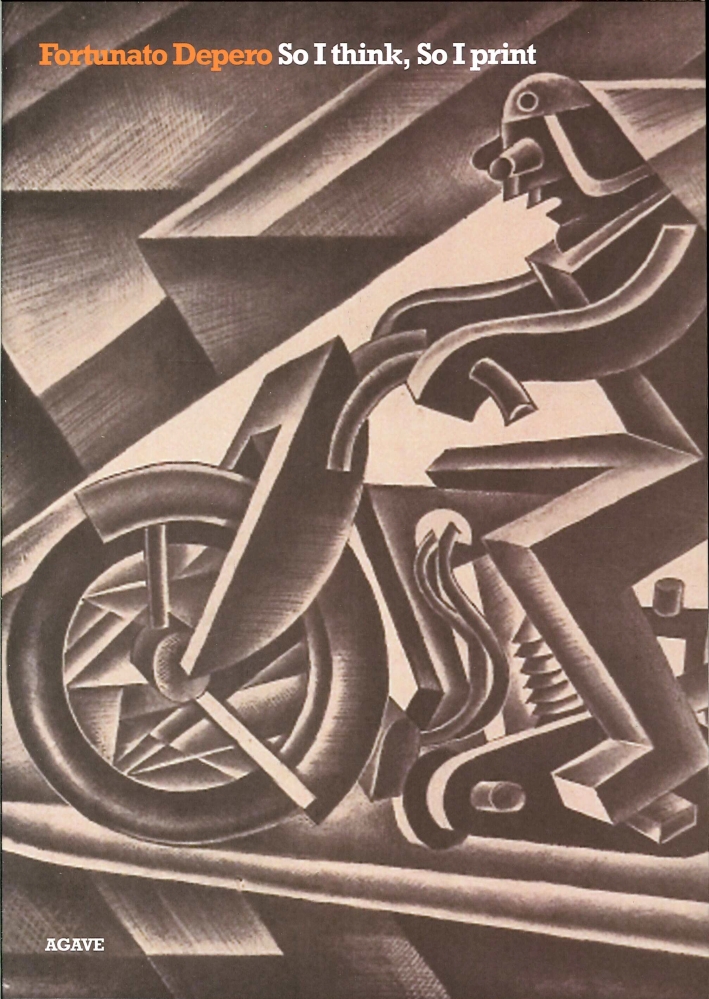 Fortunato Depero. So i Think, So i Print. Litografie degli Anni Quaranta Fortunato Depero. So i Think, So i Print. Litografie degli Anni Quaranta