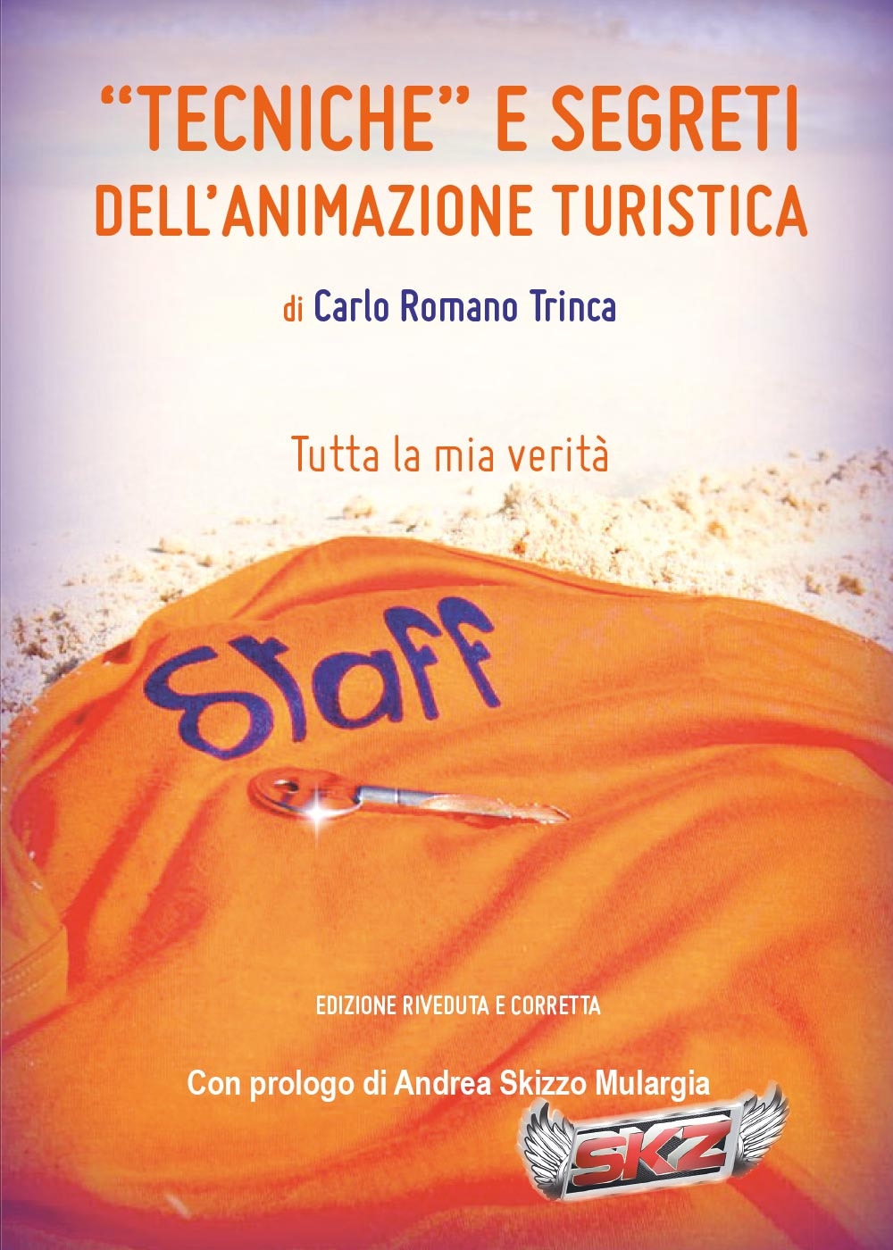 Tecniche e segreti dell'animazione turistica Tecniche e segreti dell'animazione turistica