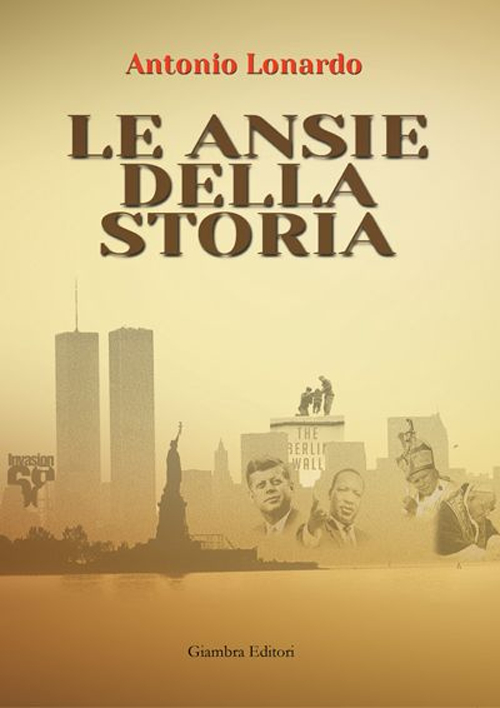 Le ansie della storia Le ansie della storia