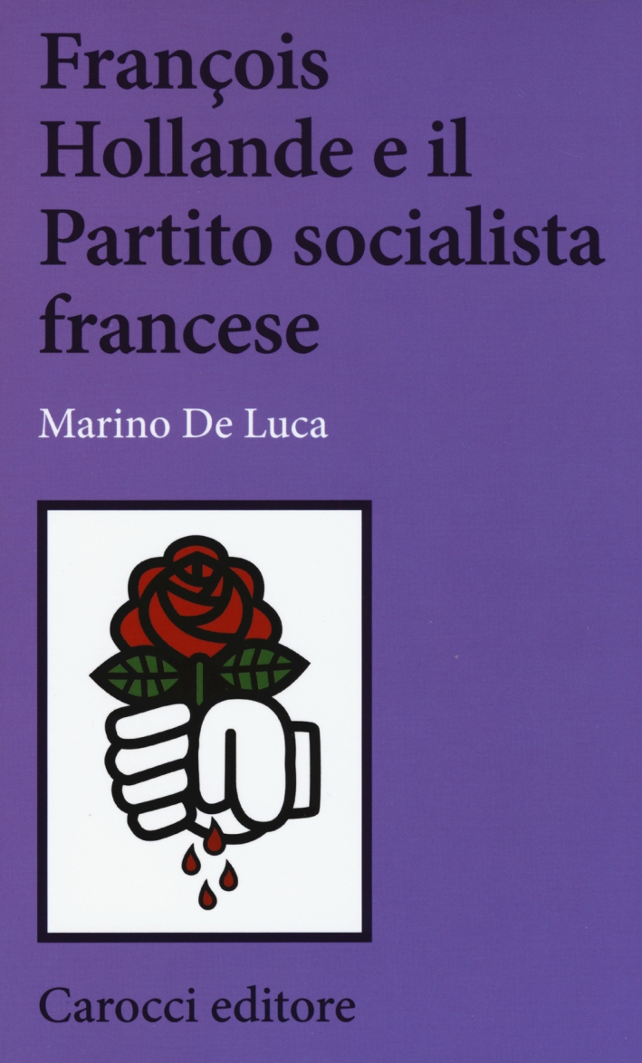 François Hollande e il partito socialista francese François Hollande e il partito socialista francese