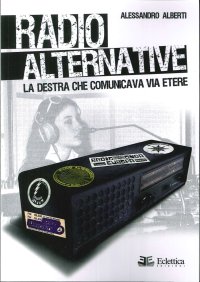 Radio alternative. La destra che comunicava via etere