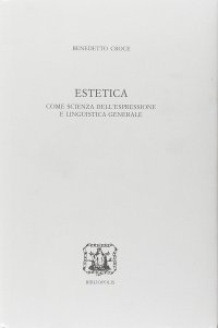 Estetica come scienza dell'espressione e linguistica generale