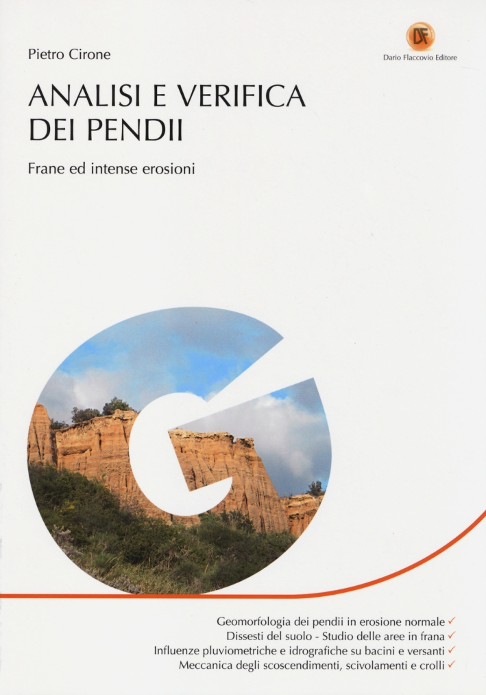 Analisi e Verifica dei Pendii. Frane ed Intense Erosioni Analisi e Verifica dei Pendii. Frane ed Intense Erosioni
