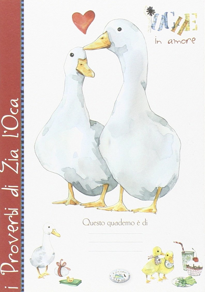 Quaderno dei Proverbi di Zia l'Oca Quaderno dei Proverbi di Zia l'Oca