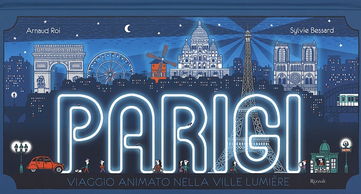 Parigi. Viaggio animato nella Ville Lumière. Ediz. illustrata Parigi. Viaggio animato nella Ville Lumière. Ediz. illustrata