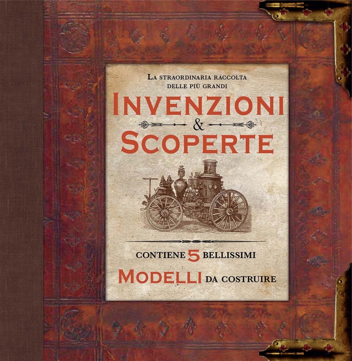 La straordinaria raccolta delle più grandi invenzioni & scoperte. Ediz. illustrata. Con gadget La straordinaria raccolta delle più grandi invenzioni & scoperte. Ediz. illustrata. Con gadget