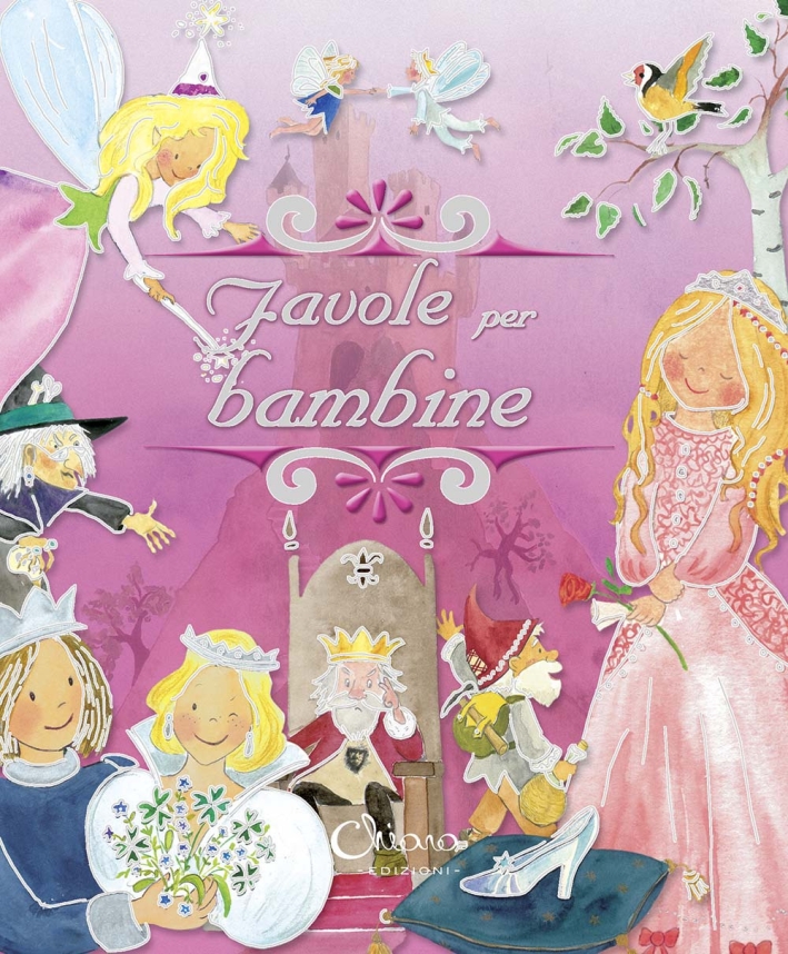 Favole per bambine. Ediz. illustrata Favole per bambine. Ediz. illustrata