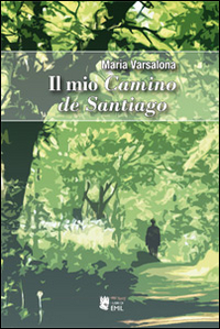 Il mio camino de Santiago Il mio camino de Santiago