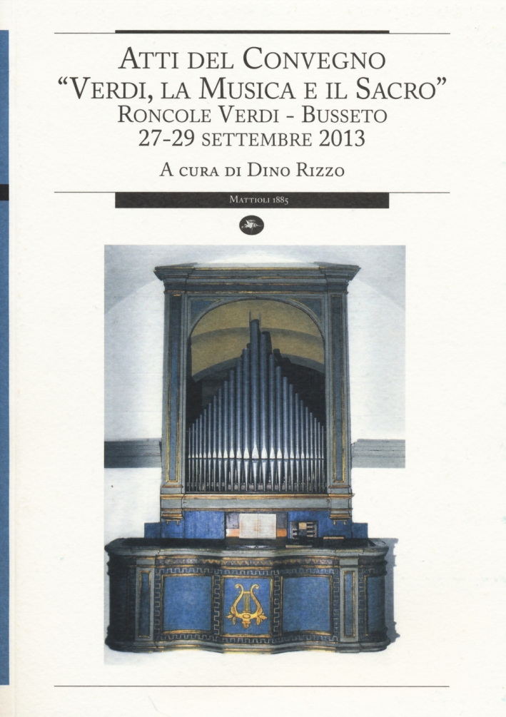 Verdi, la Musica e il Sacro Verdi, la Musica e il Sacro