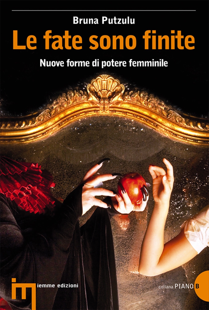 Le fate sono finite. Nuove forme di potere femminile Le fate sono finite. Nuove forme di potere femminile