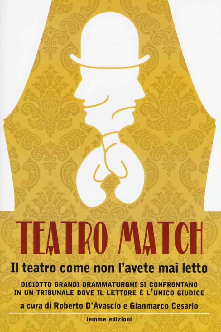 Teatro match. Il teatro come non l'avete mai letto. Teatro match. Il teatro come non l'avete mai letto.