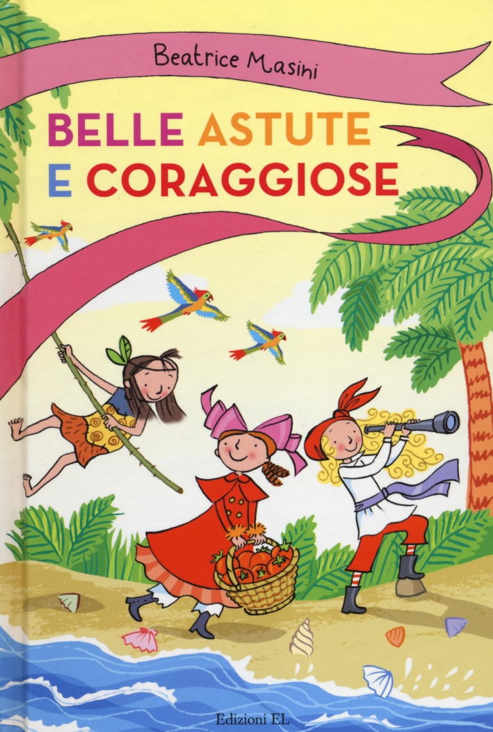 Belle, astute e coraggiose: Pigrotta e il mozzo misterioso-Zannette rosse-Ina dentro la grotta Belle, astute e coraggiose: Pigrotta e il mozzo misterioso-Zannette rosse-Ina dentro la grotta