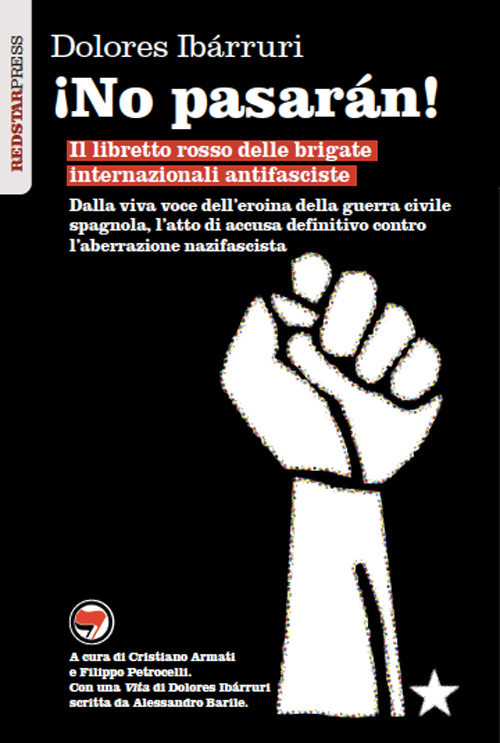¡No pasarán! Il libretto rosso delle brigate internazionali antifasciste ¡No pasarán! Il libretto rosso delle brigate internazionali antifasciste