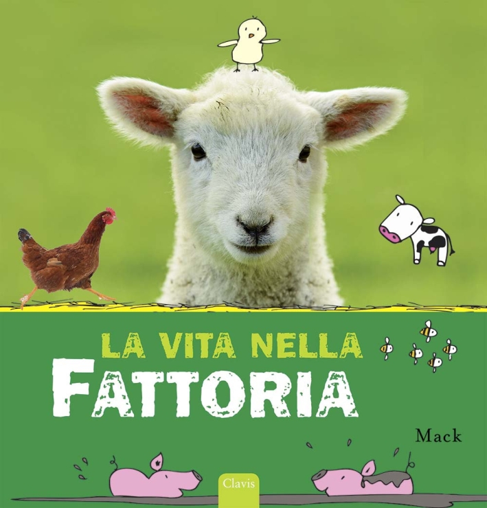 La vita nella fattoria. Ediz. illustrata La vita nella fattoria. Ediz. illustrata