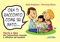 Ora ti racconto come sei nato...