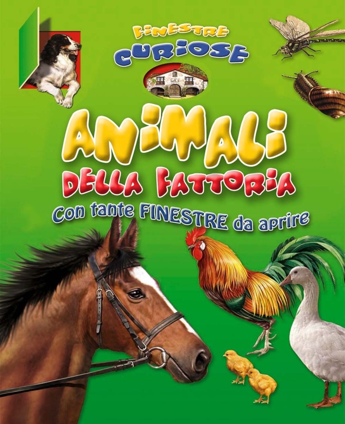 Animali della fattoria. Finestre curiose. Ediz. illustrata Animali della fattoria. Finestre curiose. Ediz. illustrata