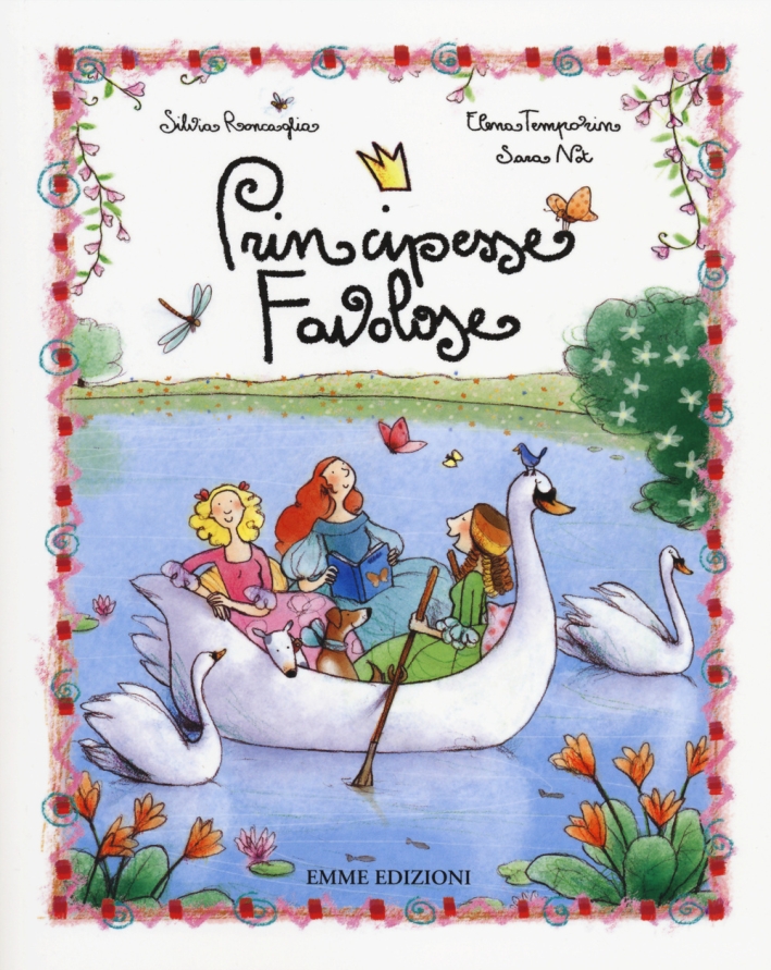 Principesse favolose. Ediz. illustrata Principesse favolose. Ediz. illustrata