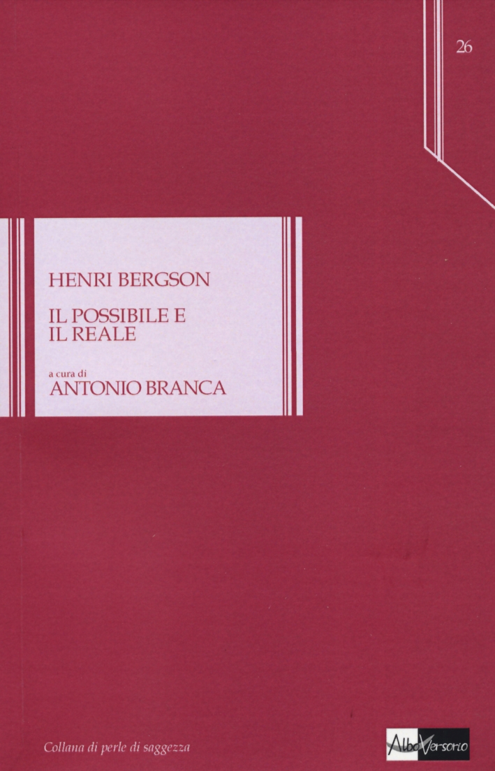 Il possibile e il reale Il possibile e il reale