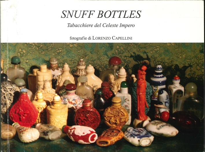 Snuff Bottles. Tabacchiere del Celeste Impero della Collezione di Giustina Destro