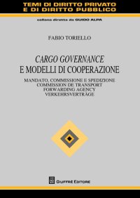 Cargo governance e modelli di cooperazione. Mandato, commissione e spedizione