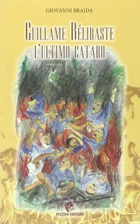 Guillaume Bélibaste. L'ultimo cataro