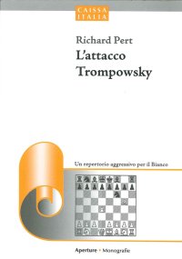 L'attacco Trompowsky. Un repertorio aggressivo per il bianco