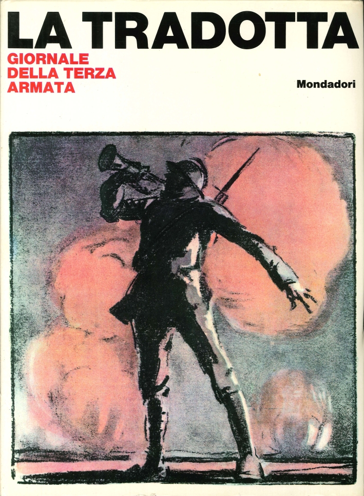 La Tradotta. Giornale della Terza Armata La Tradotta. Giornale della Terza Armata