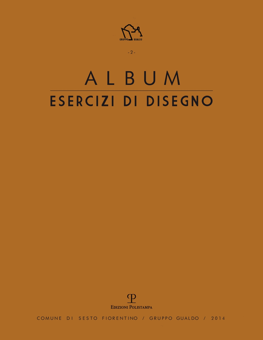 Album. Esercizi di Disegno. Chiara Crescioli, Nicoletta Gemignani, Debora Piccinini, Mirian Poggiali Album. Esercizi di Disegno. Chiara Crescioli, Nicoletta Gemignani, Debora Piccinini, Mirian Poggiali
