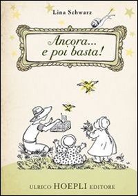 Ancora... e poi basta! Ediz. illustrata
