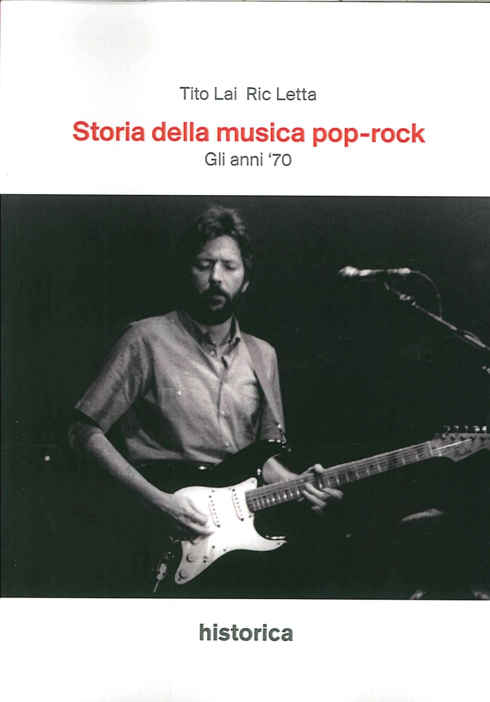 Storia della musica pop-rock. Gli anni '70 Storia della musica pop-rock. Gli anni '70