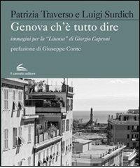 Genova che è tutto dire. Immagini per la Genova che è tutto dire. Immagini per la