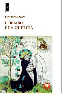 Il bimbo e la quercia Il bimbo e la quercia