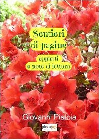 Sentieri di pagine. Appunti e note di lettura Sentieri di pagine. Appunti e note di lettura